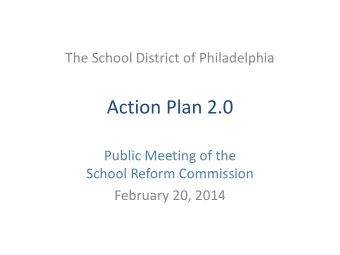 Action Plan 2.0  Public Meeting of the  School Reform Commission  February 20, 2014  100% of