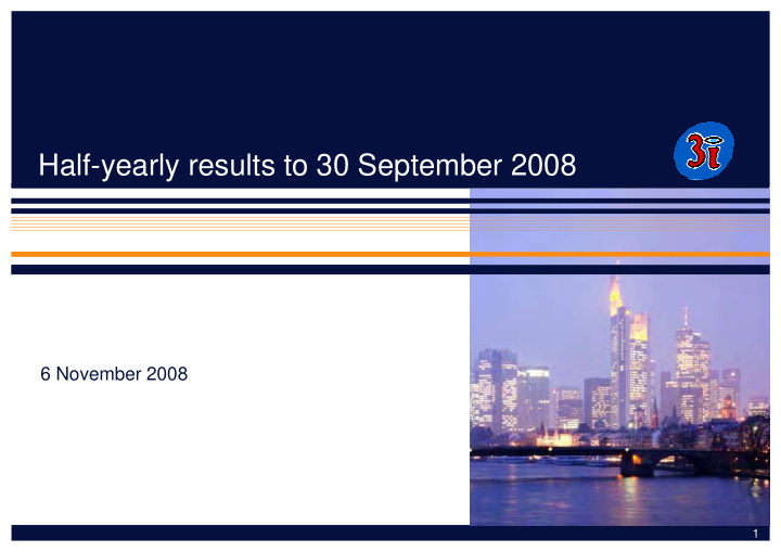 half yearly results to 30 september 2008