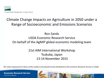 Climate Change Impacts on Agriculture in 2050 under a  Range of Socioeconomic and Emissions