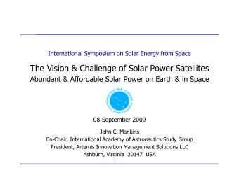 The Vision  Clean, safe, affordable and  virtually limitless solar energy  24/7  08-10 September