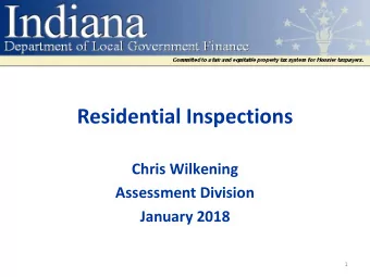 Residential Inspections  Chris Wilkening  Assessment Division  January 2018  1  Disclaimer  The