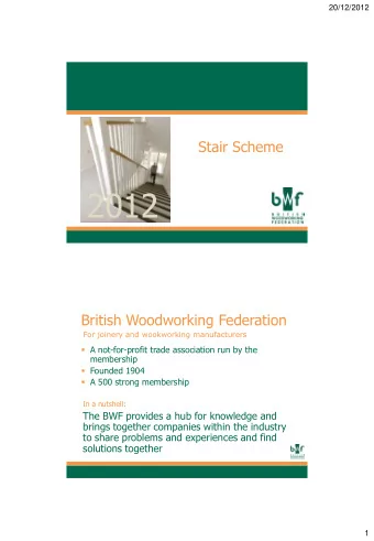 2012  British Woodworking Federation  For joinery and wookworking manufacturers  A
