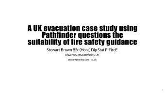 A UK evacuation case study using  Pathfinder questions the  suitability of fire safety guidance
