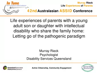 Life experiences of parents with a young  adult son or daughter with intellectual  disability who