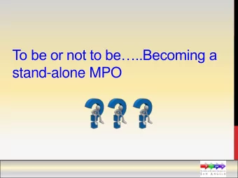 To be or not to be..Becoming a  stand-alone MPO  San Angelo Planning Boundary  Located west
