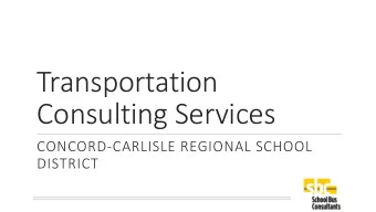 Transportation  Consulting Services  CONCORD-CARLISLE REGIONAL SCHOOL  DISTRICT  Purpose  Assist in