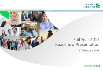 Full Year 2017  Roadshow Presentation  27 February 2018  Important Notice This document contains or