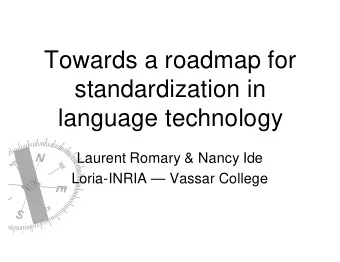 Towards a roadmap for  Towards a roadmap for  standardization in  standardization in  language