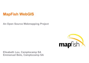 MapFish WebGIS  An Open Source Webmapping Project  Elisabeth Leu, Camptocamp SA  Emmanuel Belo,
