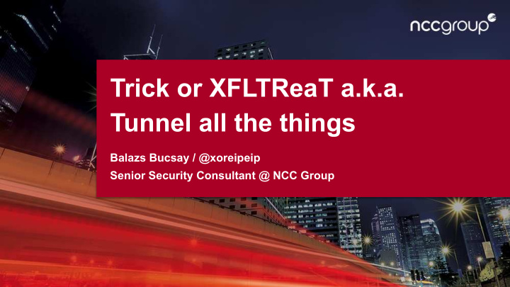 trick or xfltreat a k a tunnel all the things
