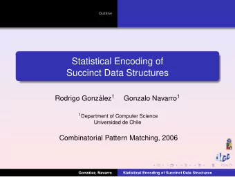 Statistical Encoding of  Succinct Data Structures alez 1 Gonzalo Navarro 1  Rodrigo Gonz 1