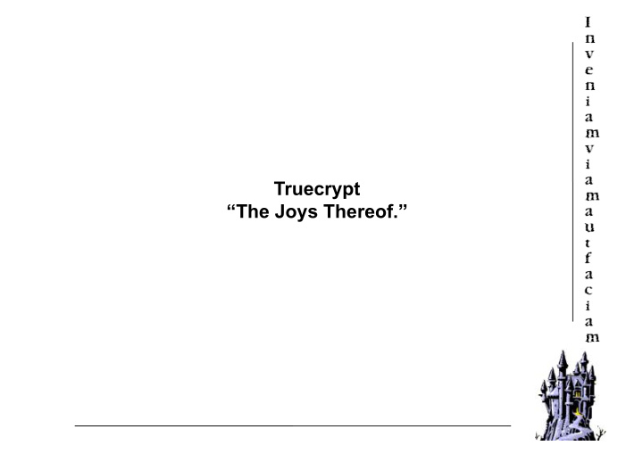 truecrypt the joys thereof truecrypt