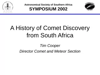A History of Comet Discovery  from South Africa  Tim Cooper  Director Comet and Meteor Section