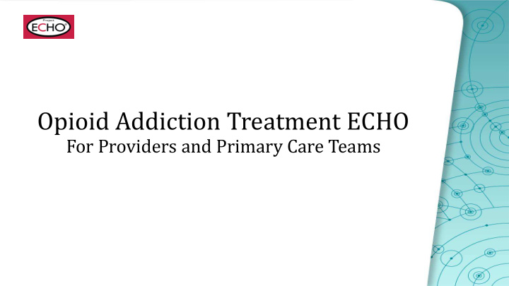opioid addiction treatment echo