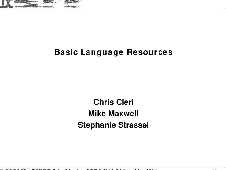 basic language resources chris cieri mike maxwell
