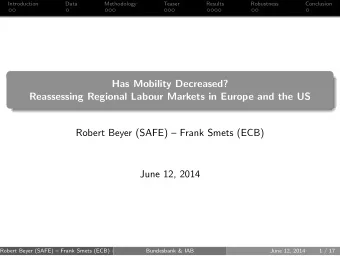 Has Mobility Decreased?  Reassessing Regional Labour Markets in Europe and the US  Robert Beyer