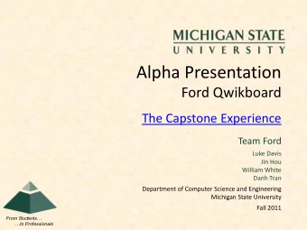 Alpha Presentation  Ford Qwikboard  The Capstone Experience  Team Ford  Luke Davis  Jin Hou