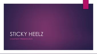 STICKY HEELZ  COMPANY PRESENTATION  OVERVIEW OF BUSINESS  Company  LMB Enterprises Limited t/a