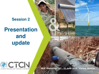 and  update  NDE Workshop : 17 - 19 June 2014 / Vienna, Austria  OBJECTIVES OF THIS SESSION