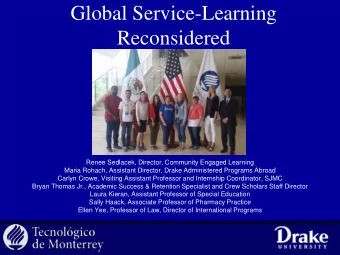Global Service-Learning  Reconsidered  Renee Sedlacek, Director, Community Engaged Learning  Maria