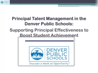 Princ  incipal  ipal Talent  lent Ma  Mana  nagement  ement in  in t  the  e  Denver  er Public