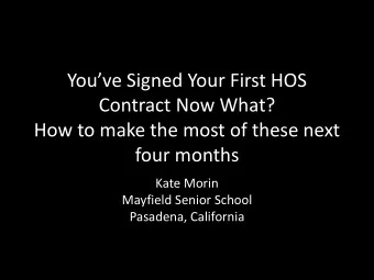 How to make the most of these next  four months  Kate Morin  Mayfield Senior School  Pasadena,