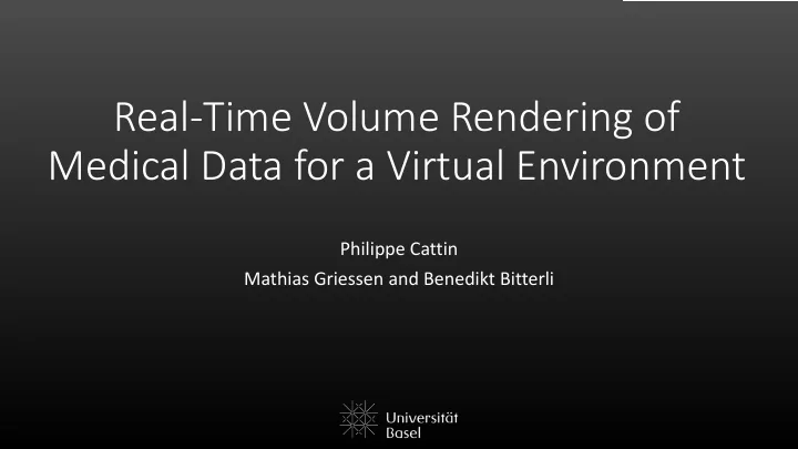 real time volume rendering of medical data for a virtual
