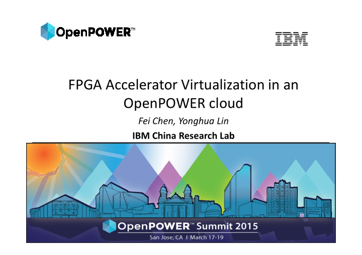 fpga accelerator virtualization in an openpower cloud