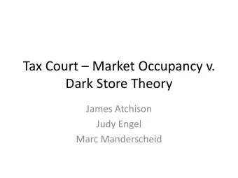 Tax Court  Market Occupancy v.  Dark Store Theory  James Atchison  Judy Engel  Marc Manderscheid