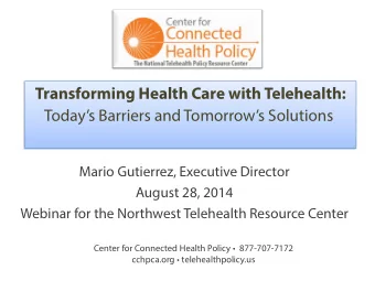 Todays Barriers and Tomorrows Solutions  Mario Gutierrez, Executive Director  August 28, 2014