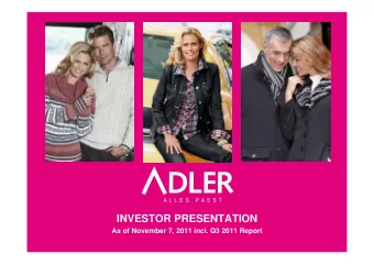 INVESTOR PRESENTATION  As of November 7, 2011 incl. Q3 2011 Report  Disclaimer  This presentation