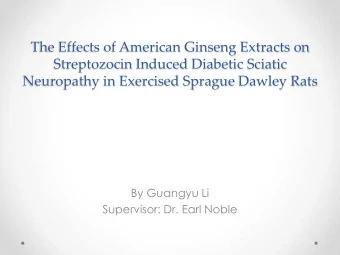 The Effects of American Ginseng Extracts on  Streptozocin Induced Diabetic Sciatic  Neuropathy in