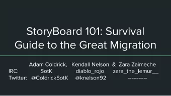 StoryBoard 101: Survival  Guide to the Great Migration  Adam Coldrick,   Kendall Nelson  &amp;