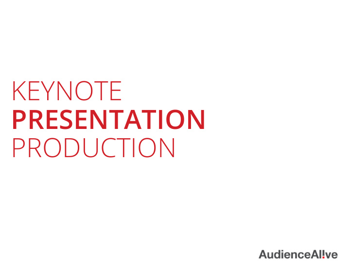 keynote presentation production we want your presentation