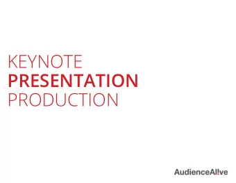 KEYNOTE PRESENTATION  PRODUCTION  we want your presentation to realise its full potential .