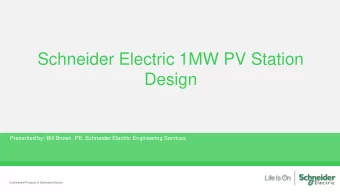 Design  Presented by: Bill Brown, PE, Schneider Electric Engineering Services  Confidential
