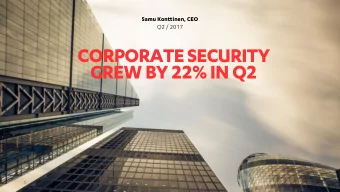 CORPORATE SECURITY  GREW BY 22% IN Q2  1  AGENDA  Key takeaways from Q2  Key figures  Business