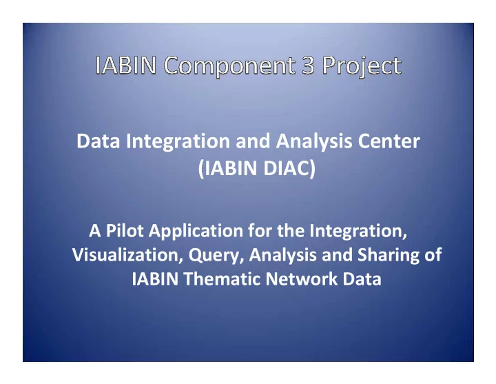data integration and analysis center iabin diac