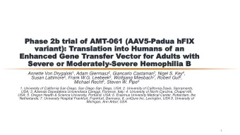 Ph  Phas  ase  e 2b  2b tr  trial  ial of  of A  AMT  MT-06  061  1 (AA  (AAV5  V5-Pad  adua  ua hF
