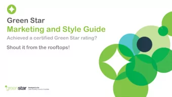 Marketing and Style Guide  Achieved a certified Green Star rating?  Shout it from the rooftops!