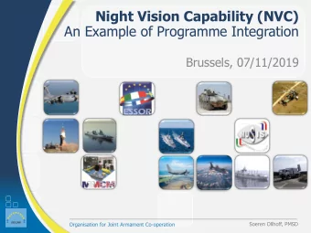 Night Vision Capability (NVC)  An Example of Programme Integration  Brussels, 07/11/2019  Soeren