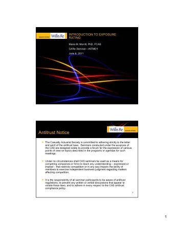 Antitrust Notice  The Casualty Actuarial Society is committed to adhering strictly to the letter