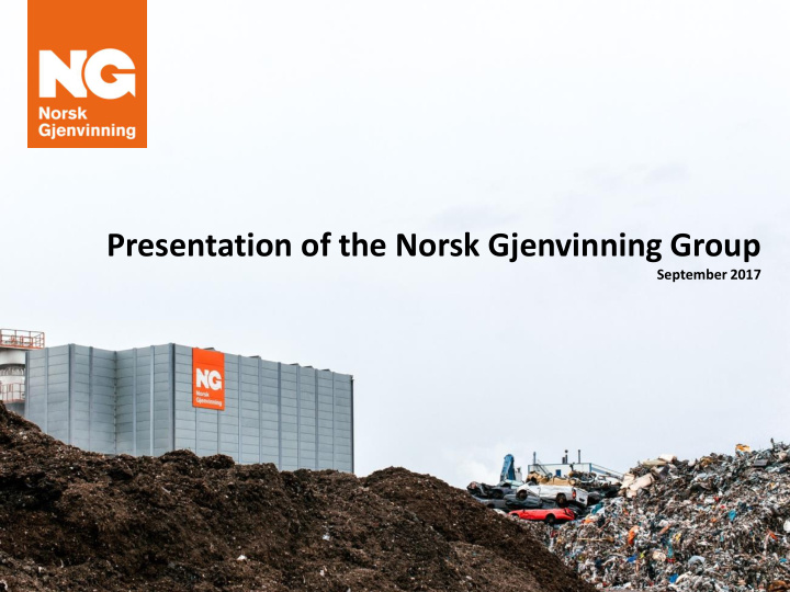 presentation of the norsk gjenvinning group