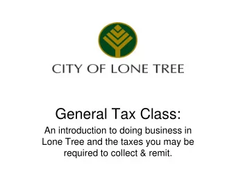 General Tax Class:  An introduction to doing business in  Lone Tree and the taxes you may be