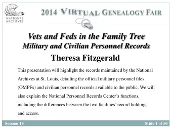 Theresa Fitzgerald  This presentation will highlight the records maintained by the National