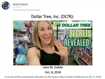 Dolla  ollar  r Tree  ee, Inc.  Inc. (D  (DLTR  TR):  :  John M. Zolidis  Oct. 8, 2018  A version