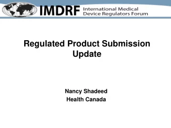 Regulated Product Submission  Update  Nancy Shadeed  Health Canada  RPS History   In Kyoto, the