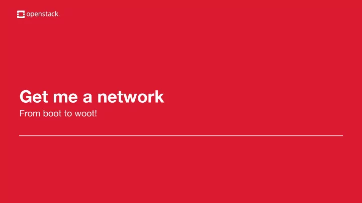 get me a network