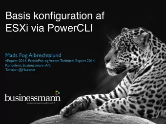 Basis konfiguration af  ESXi via PowerCLI  Mads Fog Albrechtslund  vExpert 2014, PernixPro og