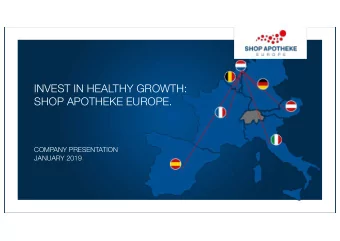 INVEST IN HEALTHY GROWTH:  SHOP APOTHEKE EUROPE.  COMPANY PRESENTATION  JANUARY 2019  DISCLAIMER.
